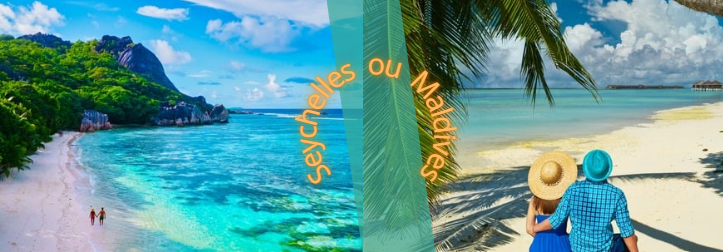 Seychelles ou Maldives